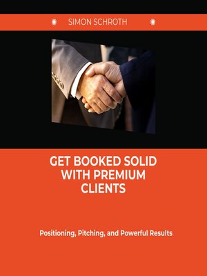 cover image of Get Booked Solid With Premium Clients
